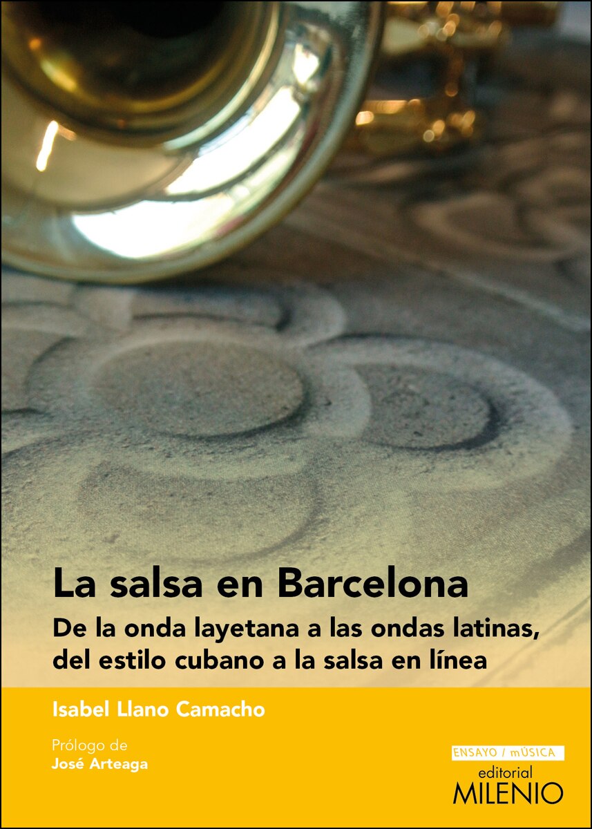 La Salsa En Barcelona: De La Onda Layetana A Las Ondas Latinas. Del Estilo Cubano A La Salsa En Línea 1