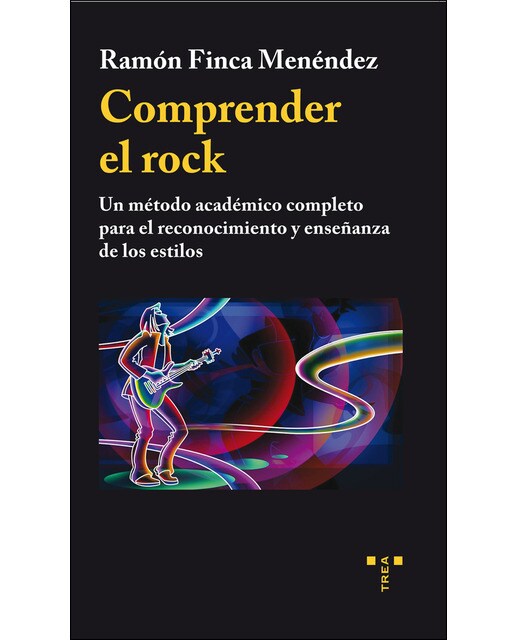 Comprender El Rock: Un Método Académico Completo Para El Reconocimiento Y Enseñanza De Los Estilos 1