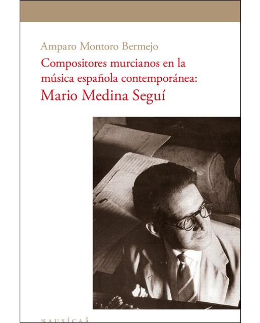 Compositores murcianos en la música española contemporánea Mario Medina Seguí 1