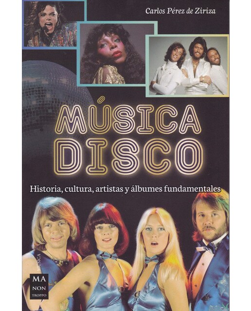 Música Disco: Historia. Cultura. Artistas Y Álbumes Fundamentales 1
