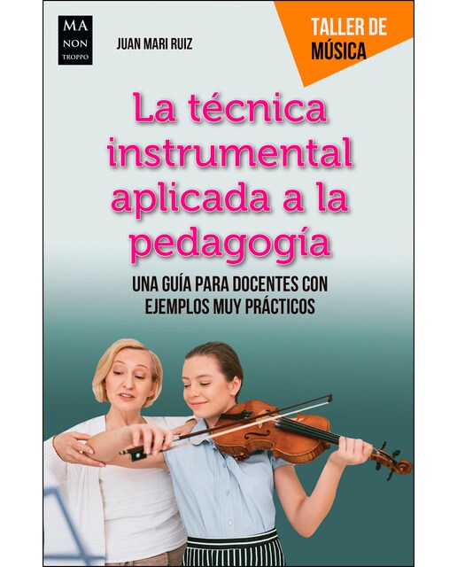 La técnica instrumental aplicada a la pedagogía: Una guía para docentes con ejemplos muy prácticos(Tapa blanda) 1