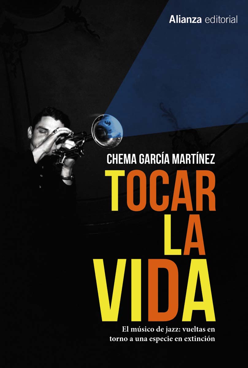 Imagem 0 de Tocar la vida: El músico de jazz: vueltas en torno a una especie en extinción (Capa mole com abas)