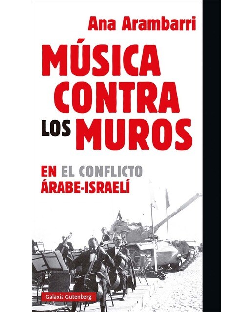 Música contra los muros: En el conflicto árabe-israelí(Tapa dura) 1