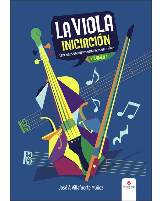 La viola: Iniciación. Canciones populares españolas para viola (Capa mole) 1