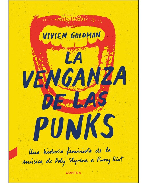 Imagem 0 de La venganza de las punks: Una historia feminista de la música, de poly styrene a pussy riot(Tapa blanda)
