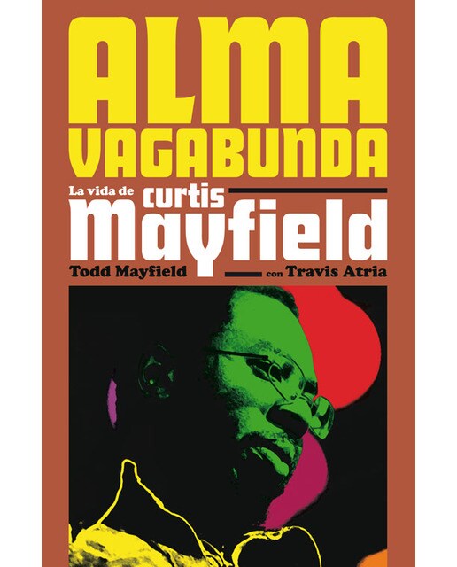 Alma vagabunda: La vida de Curtis Mayfield (Capa mole) 1