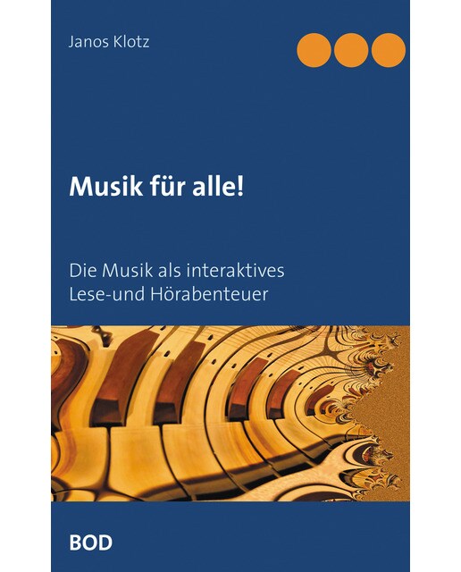 Musik für alle!: Wie Sie mit dieser Methode die Musik leichter verstehen und eigene Melodien erstellen können (Capa mole) 1