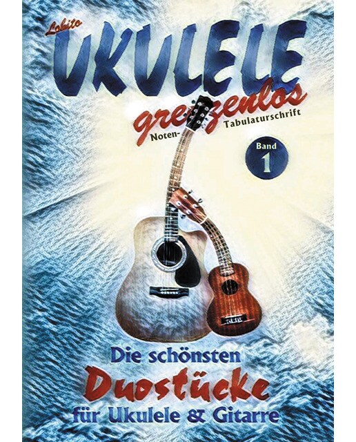 Die schönsten Duostücke für Ukulele und Gitarre 1