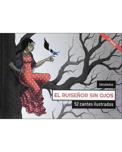 El ruiseñor sin ojos: 52 cantes ilustrados(Tapa blanda) 1
