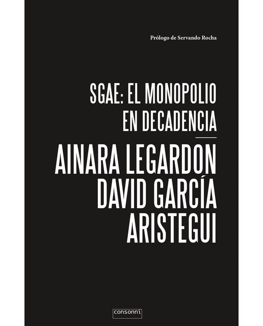 Sgae: el monopolio en decadencia(Tapa blanda) 1