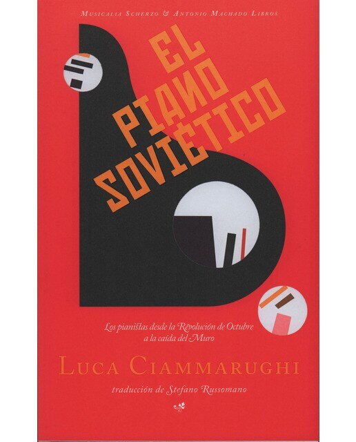 El piano soviético: Los pianistas desde la Revolución de Octubre a la caída del Muro (Capa mole) 1