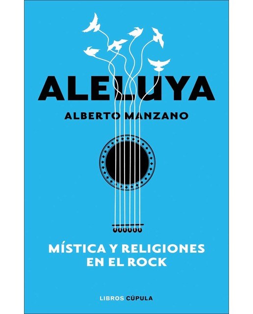Aleluya. Mística y religiones en el rock(Tapa dura) 1