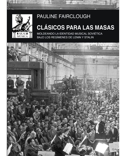 Clásicos para las masas: Moldeando la identidad musical soviética bajo los regímenes de Lenin y Stalin (Capa mole com abas) 1
