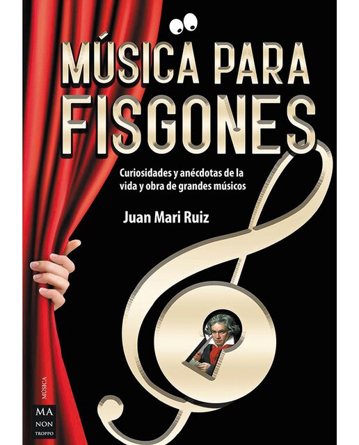 Música para fisgones: Curiosidades y anécdotas de la vida y obra de grandes músicos(Tapa blanda) 1