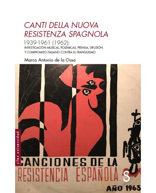 Canti della nuova resistenza spagnola: 1939-1961 (1962): investigación musical, polémicas, prensa, difusión y compromiso italiano contra el fran 1