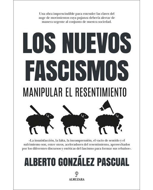 Los nuevos fascismos. Manipular el resentimiento(Tapa blanda) 1
