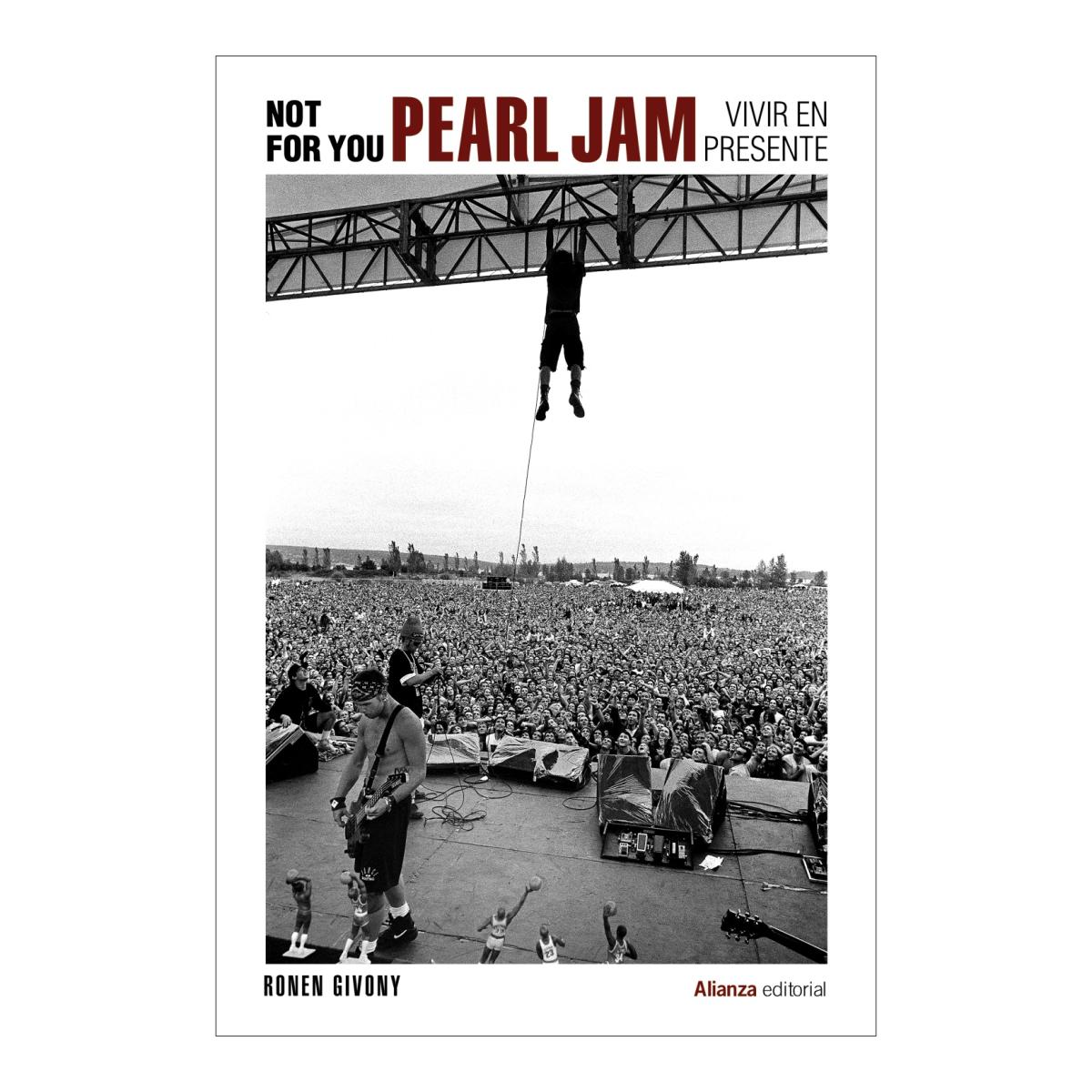 Not For You. Pearl Jam, vivir en presente (Capa mole com abas) 1