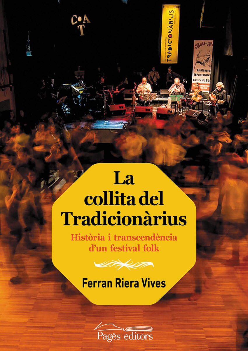 La collita del tradicionàrius: història i transcendència d'un festival folk(Tapa blanda con solapas) 1