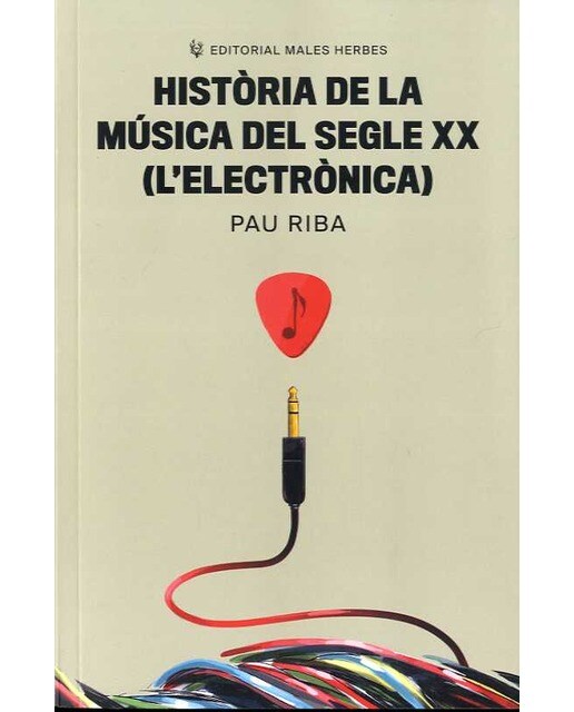 Història de la música del segle xx (l'electrònica)(Tapa blanda) 1
