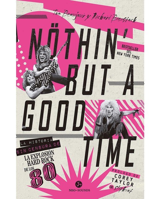 Imagem 0 de Nothin' but a good time: La historia sin censura de la explosión hard rock de los 80 (Capa mole com abas)