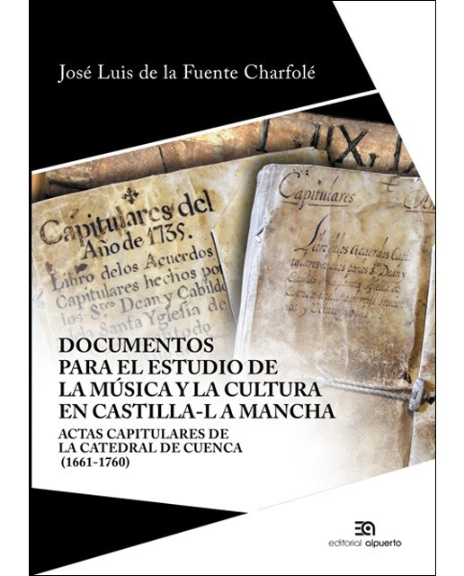 Imagem 0 de Documentos para el estudio de la música y la cultura en castilla-la mancha: Actas capitulares de la catedral de cuenca (1661-1760)(Tapa blanda)