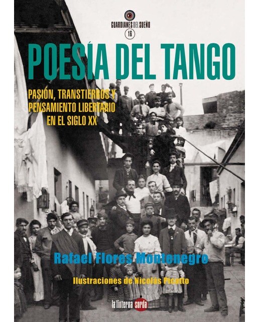 Poesía del tango: pasión, transtierros y pensamiento libertario en el siglo xx 1