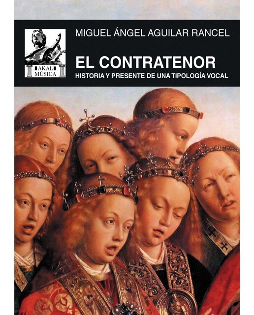 El contratenor: Historia y presente de una tipología vocal(Tapa blanda) 1