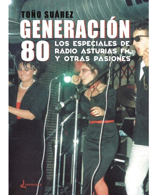 Generación 80: Los especiales de radio asturias fm y otras pasiones(Tapa blanda) 1