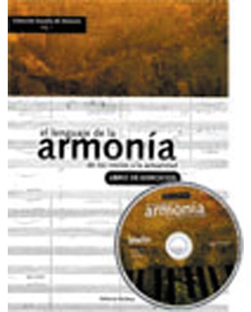 El lenguaje de la armonía. Libro de ejercicios: De los inicios a la actualidad 1