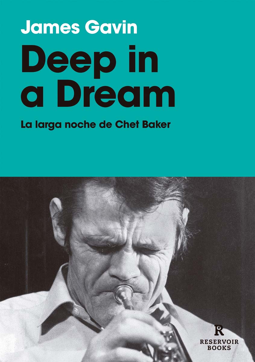 Deep in a dream: La larga noche de chet baker(Tapa dura) 1