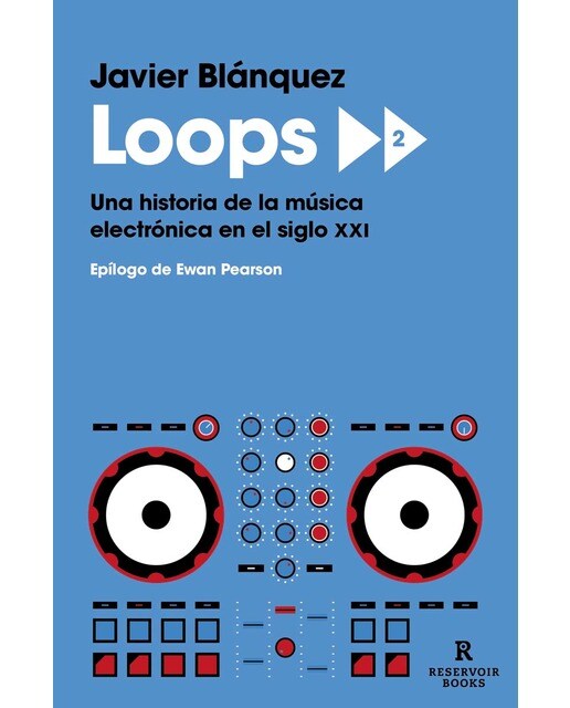 Imagem 0 de Loops 2: Una historia de la música electrónica en el siglo XXI (Capa mole)