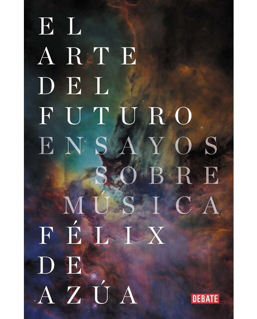 El arte del futuro: Ensayos sobre música (Capa mole) 1