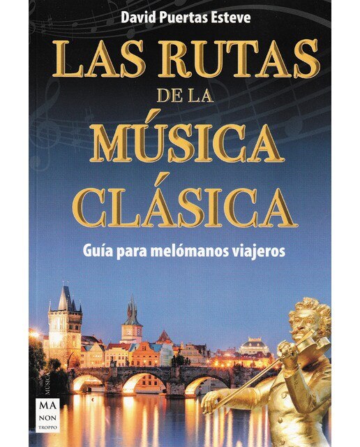 Las rutas de la música clásica: Guía para melómanos viajeros 1