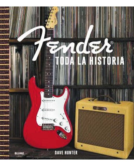 Fender. Toda la historia (Capa dura) 1