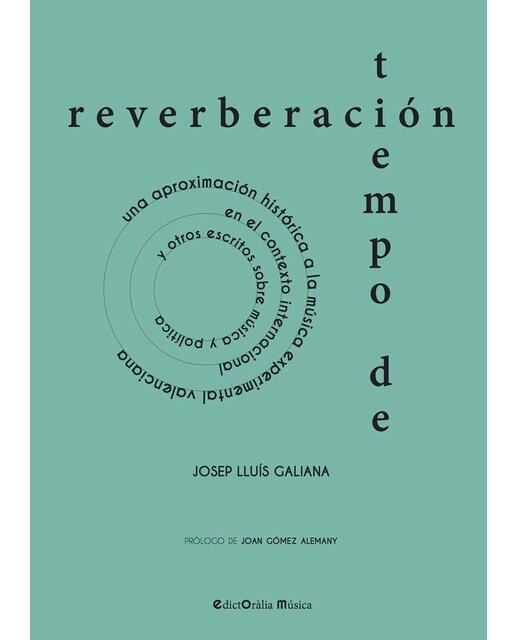 Imagem 0 de Tiempo de reverberación: Una aproximación histórica a la música experimental valenciana en el contexto internacional y otros esc (Capa mole com abas)