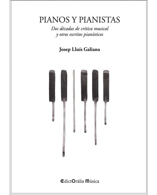 Imagem 0 de Pianos y pianistas: Dos décadas de crítica musical y otros escritos pianísticos (Capa mole com abas)
