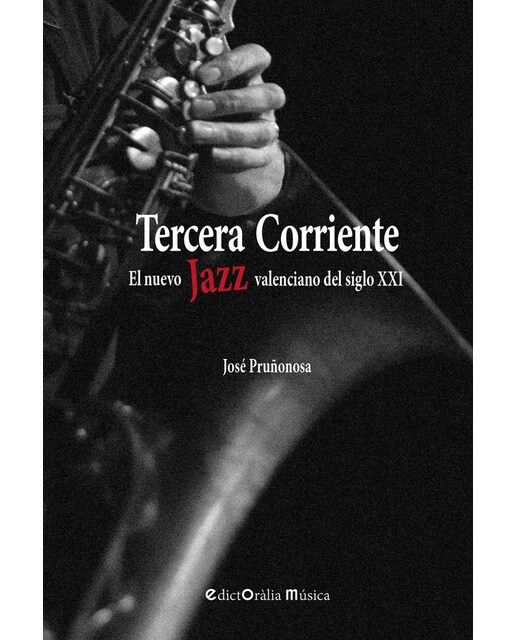 Imagem 0 de Tercera Corriente: El nuevo Jazz valenciano del siglo XXI (Capa mole com abas)