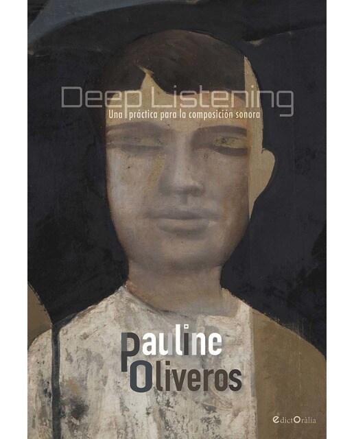 Deep Listening: Una práctica para la composición sonora (Capa mole com abas) 1