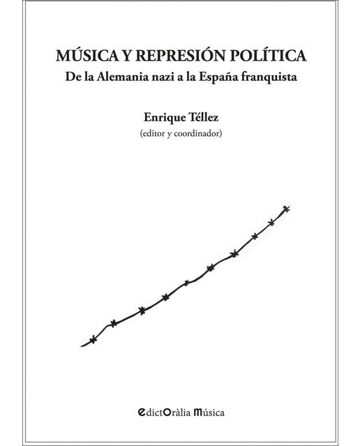 Música y represión política: De la Alemania nazi a la España franquista (Capa mole com abas) 1