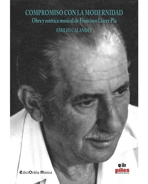 Compromiso con la modernidad: Obra y estética musical de Francisco Llácer Pla (Capa mole com abas) 1