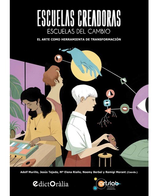 Escuelas creadoras: escuelas del cambio: El arte como herramienta de transformación (Capa mole com abas) 1