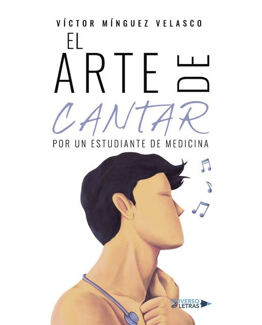EL ARTE DE CANTAR. Por un estudiante de Medicina (Capa mole) 1