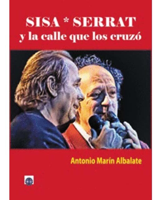 Sisa * Serrat: y la calle que los cruzó (Capa mole com abas) 1