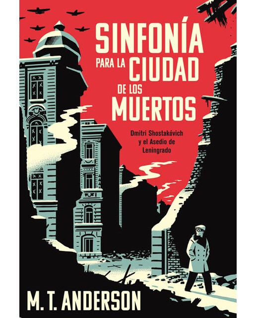 Sinfonía para la ciudad de los muertos: Dmitri Shostakóvich y el Asedio de Leningrado 1