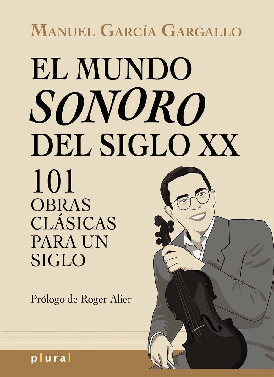 El mundo sonoro del siglo XX: 101 obras clásicas para un siglo (Capa mole com abas) 1