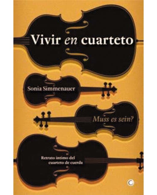 Vivir en cuarteto: Retrato íntimo del cuarteto de cuerda 1