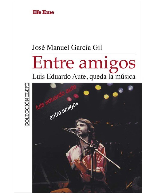 Imagem 0 de Entre amigos. Luis Eduardo Aute, queda la música