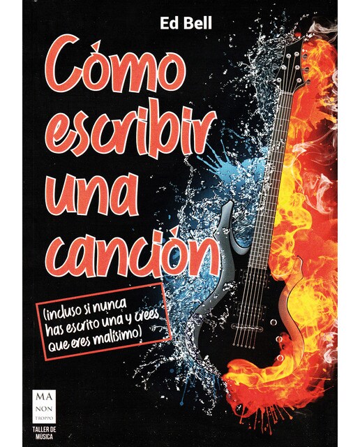 Cómo escribir una canción: (Incluso si nunca has escrito una y crees que eres malísimo) 1