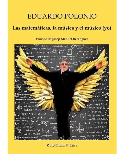 Las matemáticas, la música y el músico (yo) (Capa mole com abas) 1