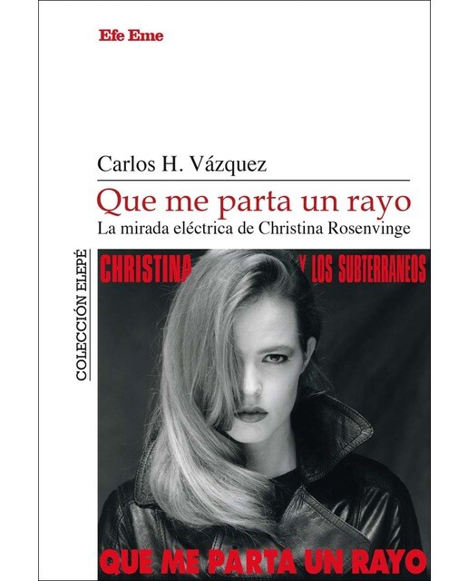 Que me parta un rayo.La mirada eléctrica de christina rosenvinge 1